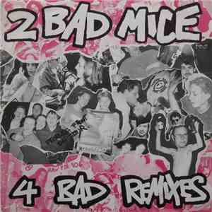 2 Bad Mice - 4 Bad Remixes download free