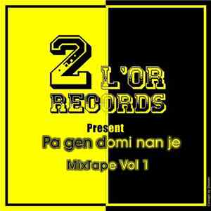 2 L'or Records - Pa Gen Domi Nan Je download free