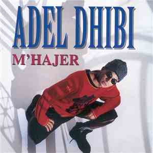 Adel Dhibi - M'Hajer download free