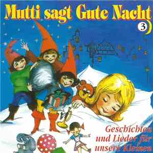 Adele Hoffmann, Die Märchenmusikanten - Mutti Sagt Gute Nacht 3 (Geschichten Und Lieder Für Unsere Kleinen) download free