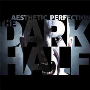 Aesthetic Perfection - The Dark Half download free