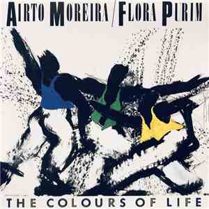 Airto Moreira / Flora Purim - The Colours Of Life download free