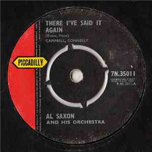 Al Saxon And His Orchestra - There I've Said It Again download free