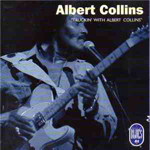 Albert Collins - Truckin' With Albert Collins download free