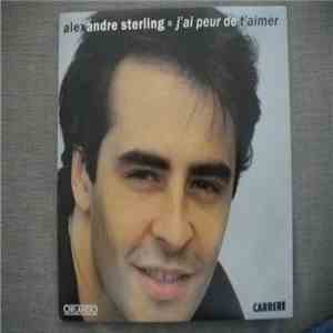 Alexandre Sterling - J'Ai Peur De T'Aimer download free