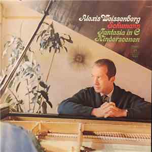 Alexis Weissenberg / Schumann - Fantasia In C Major, Op. 17 / Kinderscenen, Op. 15 download free