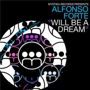 Alfonso Forte - Will Be A Dream download free