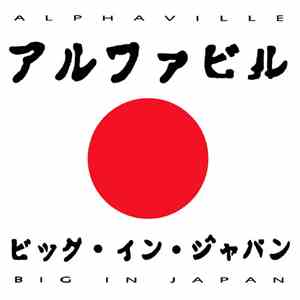 Alphaville - Big In Japan 1992 A.D. download free