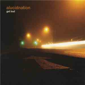 Alucidnation - Get Lost download free