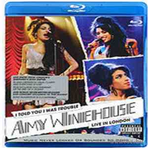 Amy Winehouse - I Told You I Was Trouble - Live In London download free