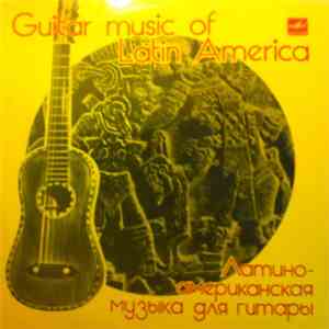 Andrei Garin, Valentina Fadeyeva - Guitar Music Of Latin America download free