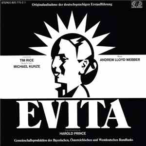 Andrew Lloyd Webber, Tim Rice, Michael Kunze - Evita (Originalaufnahme Der Deutschsprachigen Erstaufführung) download free