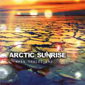 Arctic Sunrise  - When Traces End download free