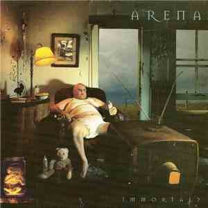 Arena  - Immortal? download free