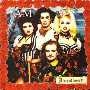 Army Of Lovers - I Am download free