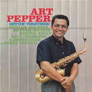 Art Pepper - Gettin' Together! download free