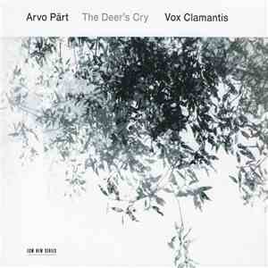 Arvo Pärt - Vox Clamantis - The Deer's Cry download free