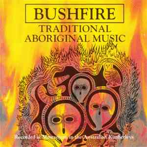 Australian Aborigines - Bushfire - Traditional Aboriginal Music download free