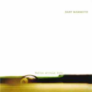 Baby Mammoth - Motion Without Pain download free