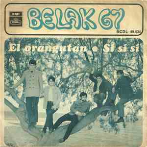 Belak 67 - El Orangutan / Si Si Si download free