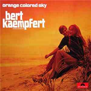 Bert Kaempfert & His Orchestra - Orange Colored Sky download free