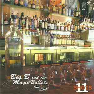 Big B and the Magic Bullets - 11 Shots download free