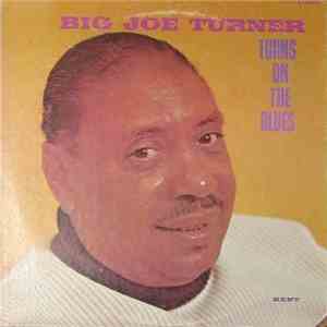 Big Joe Turner - Turns On The Blues download free