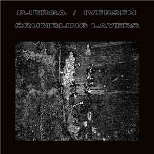 Bjerga / Iversen - Crumbling Layers download free