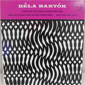 Béla Bartók - Contrasts For Violin, Clarinet And Piano / Three Selections From Ten Easy Piano Pieces / Suite For Piano, Op. 14 download free