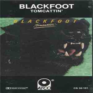 Blackfoot  - Tomcattin' download free