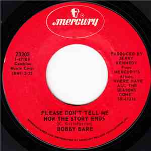 Bobby Bare - Please Don't Tell Me How The Story Ends / Where Have All The Seasons Gone download free