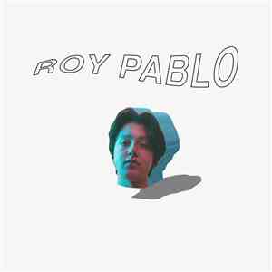 Boy Pablo - Roy Pablo download free