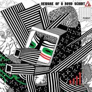 Boyd Schidt - Beware Of A Boyd Schidt download free
