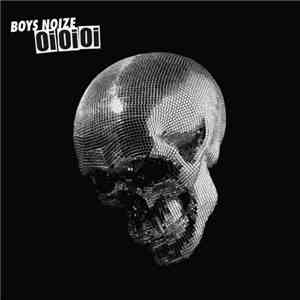 Boys Noize - Oi Oi Oi download free