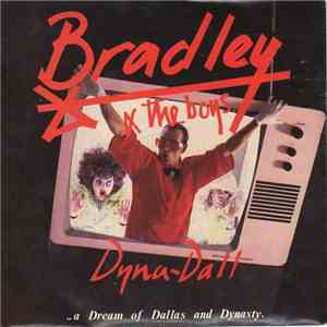 Bradley & The Boys - Dyna-Dall (A Dream Of Dallas & Dynasty) download free