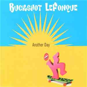 Buckshot LeFonque - Another Day download free