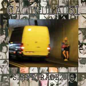 Caligula031 - Slavetrade2000 download free