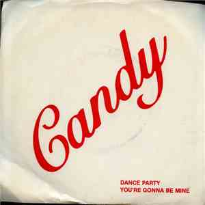 Candy - Dance Party / You're Gonna Be Mine download free