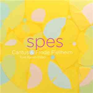 Cantus , Frode Fjellheim, Tove Ramlo-Ystad - Spes download free