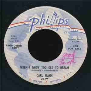 Carl Mann - When I Grow Too Old To Dream / Mountain Dew download free