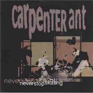 Carpenter Ant - Never Stop Skating download free