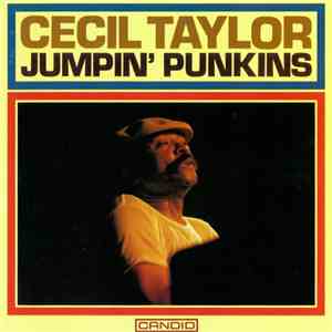 Cecil Taylor - Jumpin' Punkins download free