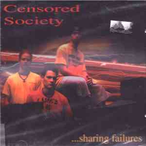 Censored Society - ...Sharing Failures download free