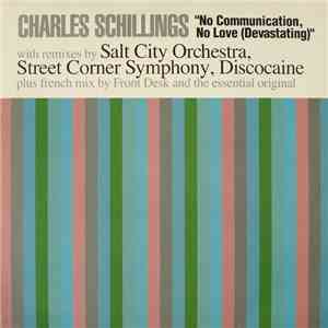 Charles Schillings - No Communication, No Love (Devastating) download free