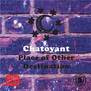 Chatoyant - Place Of Other Destination download free