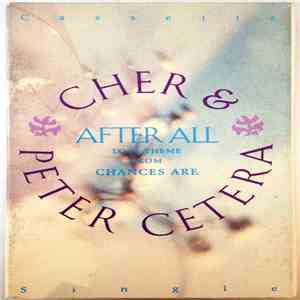 Cher & Peter Cetera - After All (Love Theme From Chances Are) download free