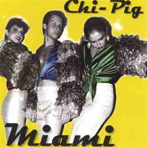 Chi-Pig - Miami download free
