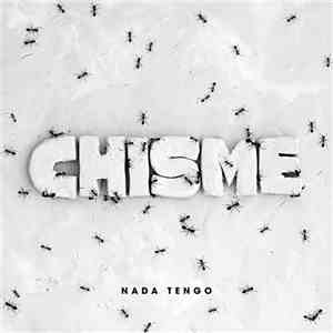 Chisme - Nada Tengo download free