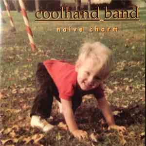 Coolhand Band - Naive Charm download free