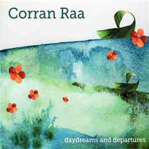 Corran Raa - Daydreams And Departures download free